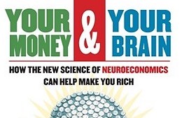 Your Money and Your Brain: How the New Science of Neuroeconomics Can Help Make You Rich | Jason Zweig