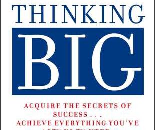 The Magic of Thinking Big | David J Schwartz